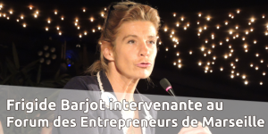 Frigide Barjot au Forum des Entrepreneurs de Marseille @ Marseille