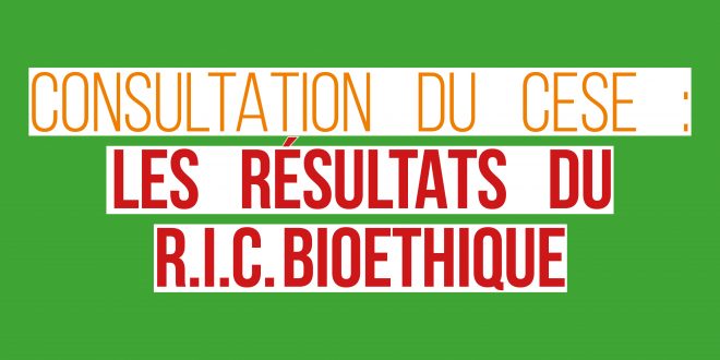 Pour un Referendum d’Inititiave Citoyenne (RIC) sur le projet de loi Bioéthique – Étude synoptique du site et de la synthèse du CESE